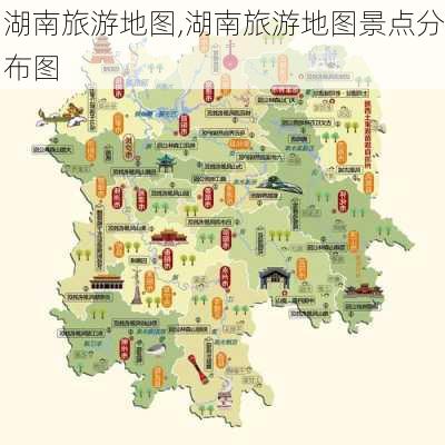 湖南旅游地图,湖南旅游地图景点分布图